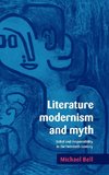 Literature, Modernism and Myth