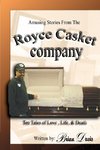 Amusing Stories From The Royce Casket Company