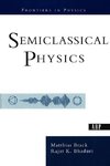 Bhaduri, R: Semiclassical Physics