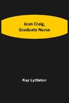 Jean Craig, Graduate Nurse