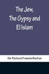 The Jew, The Gypsy and El Islam