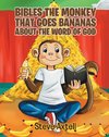 BIBLES THE MONKEY THAT GOES BANANAS ABOUT THE WORD OF GOD