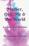 Mother, God, Me & The World