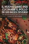 IL NUOVO LIBRO PER CUCINARE IL POLLO IN 100 MODI DIVERSI