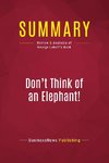 Summary: Don't Think of an Elephant!