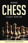 PLAYING CHESS IS EASY WITH US!