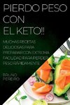 PIERDO PESO CON EL KETO!!