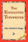 The Enchanted Typewriter