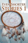 Even Shorter Stories 1