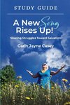 A New Song Rises Up! STUDY GUIDE