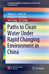 Paths to Clean Water Under Rapid Changing Environment in China