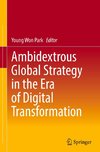 Ambidextrous Global Strategy in the Era of Digital Transformation