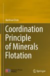 Coordination Principle of Minerals Flotation