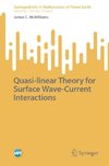 Quasi-linear Theory for Surface Wave-Current Interactions