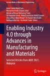 Enabling Industry 4.0 through Advances in Manufacturing and Materials