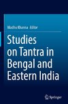 Studies on Tantra in Bengal and Eastern India