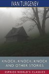 Knock, Knock, Knock and Other Stories (Esprios Classics)