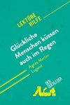 Glückliche Menschen küssen auch im Regen von Agnès Martin-Lugand (Lektürehilfe)