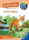 Wieso? Weshalb? Warum? Erstleser, Band 10:  In der Natur