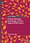 Protein Machines, Technology, and the Nature of the Future