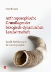 Anthroposophische Grundlagen der biologisch-dynamischen Landwirtschaft