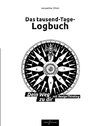 Das tausend-Tage-Logbuch Ratgeber Wege zu dir selbst So arbeitest Du mit Design Thinking Journal Tagebuch