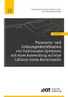 Parameter- und Ordnungsidentifikation von fraktionalen Systemen mit einer Anwendung auf eine Lithium-Ionen-Batteriezelle