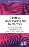 Expertise, Policy-Making and Democracy: Leave It to the Experts?