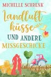 Landluftküsse und andere Missgeschicke