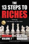 The 13 Steps to Riches - Habitude Warrior Volume 7