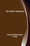 John March, Southerner