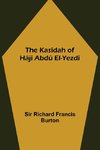 The Kasîdah of Hâjî Abdû El-Yezdî