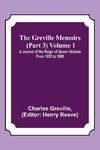 The Greville Memoirs (Part 3) Volume 1; A Journal of the Reign of Queen Victoria from 1852 to 1860