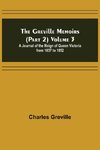 The Greville Memoirs (Part 2) Volume 3; A Journal of the Reign of Queen Victoria from 1837 to 1852