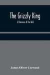 The Grizzly King