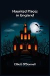 Haunted Places in England