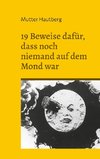 19 Beweise dafür, dass noch niemand auf dem Mond war