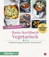 mein ZauberTopf mixt! Basis-Kochbuch Vegetarisch