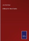 A Manual for Naval Cadets