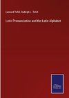 Latin Pronunciation and the Latin Alphabet