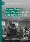 Bernard Shaw, Sean O¿Casey, and the Dead James Connolly