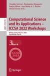 Computational Science and Its Applications ¿ ICCSA 2022 Workshops