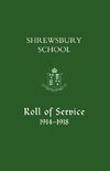 Shrewsbury School, Roll of Service 1914-1918