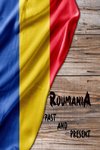 Romania Past and Present