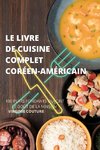 LE LIVRE DE CUISINE COMPLET CORÉENAMÉRICAIN