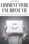 Comment vivre une bonne vie