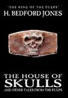 The House of Skulls and Other Tales from the Pulps