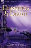 Darkness & Dawn Volume 1 - The Vacant World