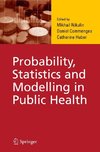 Probability, Statistics and Modelling in Public Health