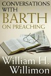 Conversations with Barth on Preaching